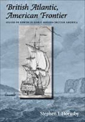 bokomslag British Atlantic, American Frontier