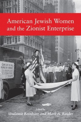 American Jewish Women and the Zionist Enterprise 1