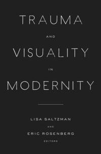 bokomslag Trauma and Visuality in Modernity