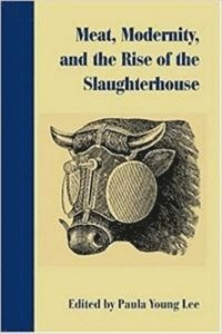 bokomslag Meat, Modernism, and the Rise of the Slaughterhouse