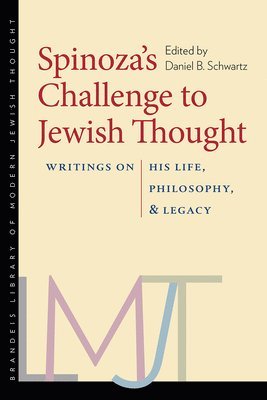 Spinozas Challenge to Jewish Thought  Writings on His Life, Philosophy, and Legacy 1