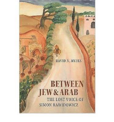 David N. Myers - Between Jew and Arab, Häftad