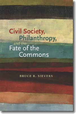 bokomslag Civil Society, Philanthropy, and the Fate of the Commons