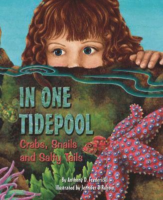 In One Tidepool: Crabs, Snails and Salty Tails