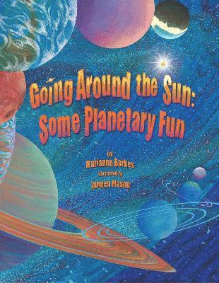 Marianne Berkes - Going Around the Sun: Some Planetary Fun, Häftad