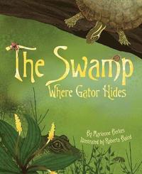 bokomslag The Swamp Where Gator Hides