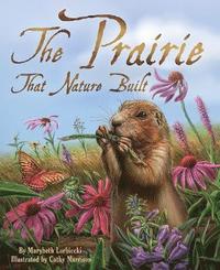 bokomslag Prairie That Nature Built