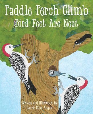 Laurie Ellen Angus - Paddle Perch Climb, Inbunden