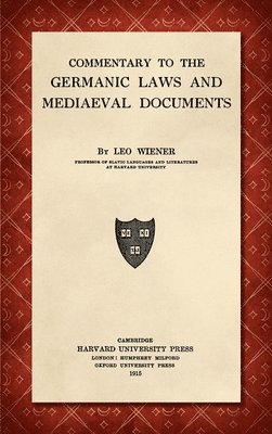 bokomslag Commentary to the Germanic Laws and Mediaeval Documents [1915]