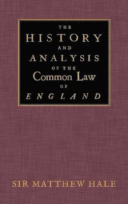 Matthew Hale - History and Analysis of the Common Law of England, Inbunden