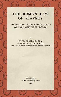 bokomslag The Roman Law of Slavery