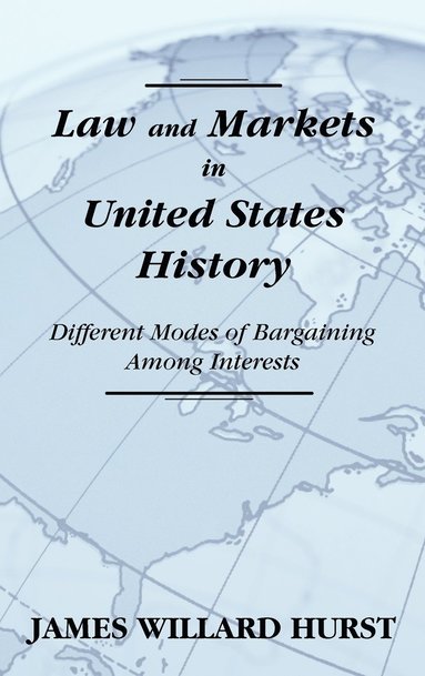 bokomslag Law and Markets in United States History