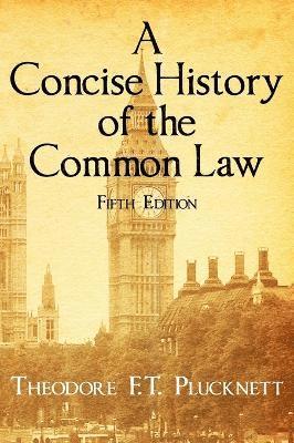 Concise History of the Common Law. Fifth Edition.