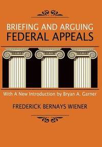 bokomslag Briefing and Arguing Federal Appeals