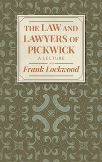 bokomslag The Law and Lawyers of Pickwick