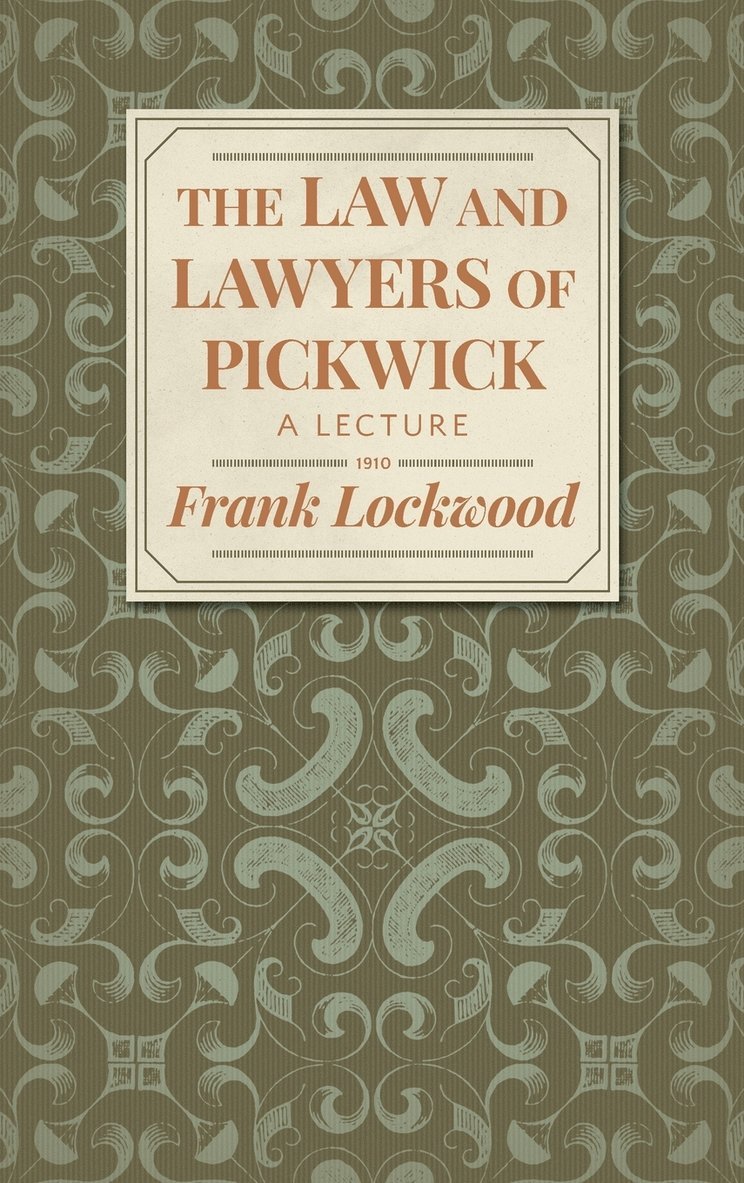 Frank Lockwood - Law and Lawyers of Pickwick, Inbunden