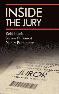 Reid Hastie, Steven D Penrod, Nancy Pennington - Inside the Jury, Inbunden