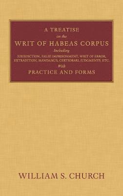 bokomslag A Treatise on the Writ of Habeas Corpus