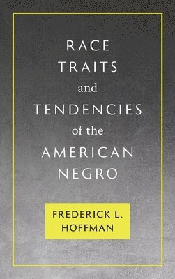 Race Traits and Tendencies of the American Negro [1896] 1