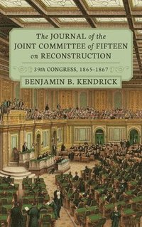 bokomslag Journal of the Joint Committee of Fifteen on Reconstruction [1914]