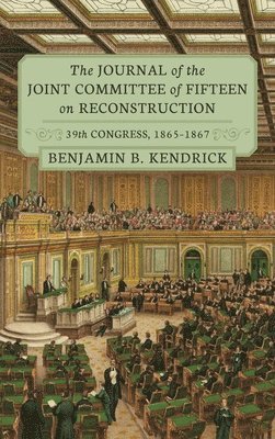 The Journal of the Joint Committee of Fifteen on Reconstruction [1914] 1