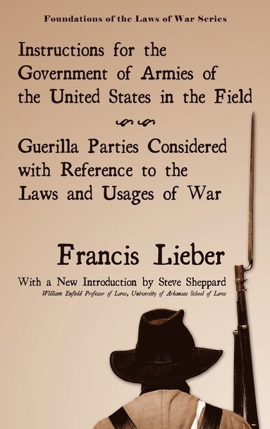 Francis Lieber - Instructions for the Government of Armies of the United States in the Field, Inbunden