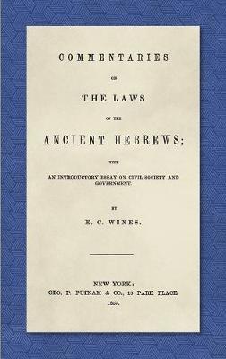 E C Wines - Commentaries on the Laws of the Ancient Hebrews (1853), Inbunden