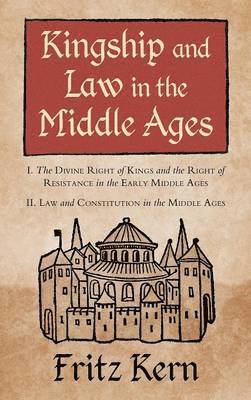Kingship and Law in the Middle Ages 1