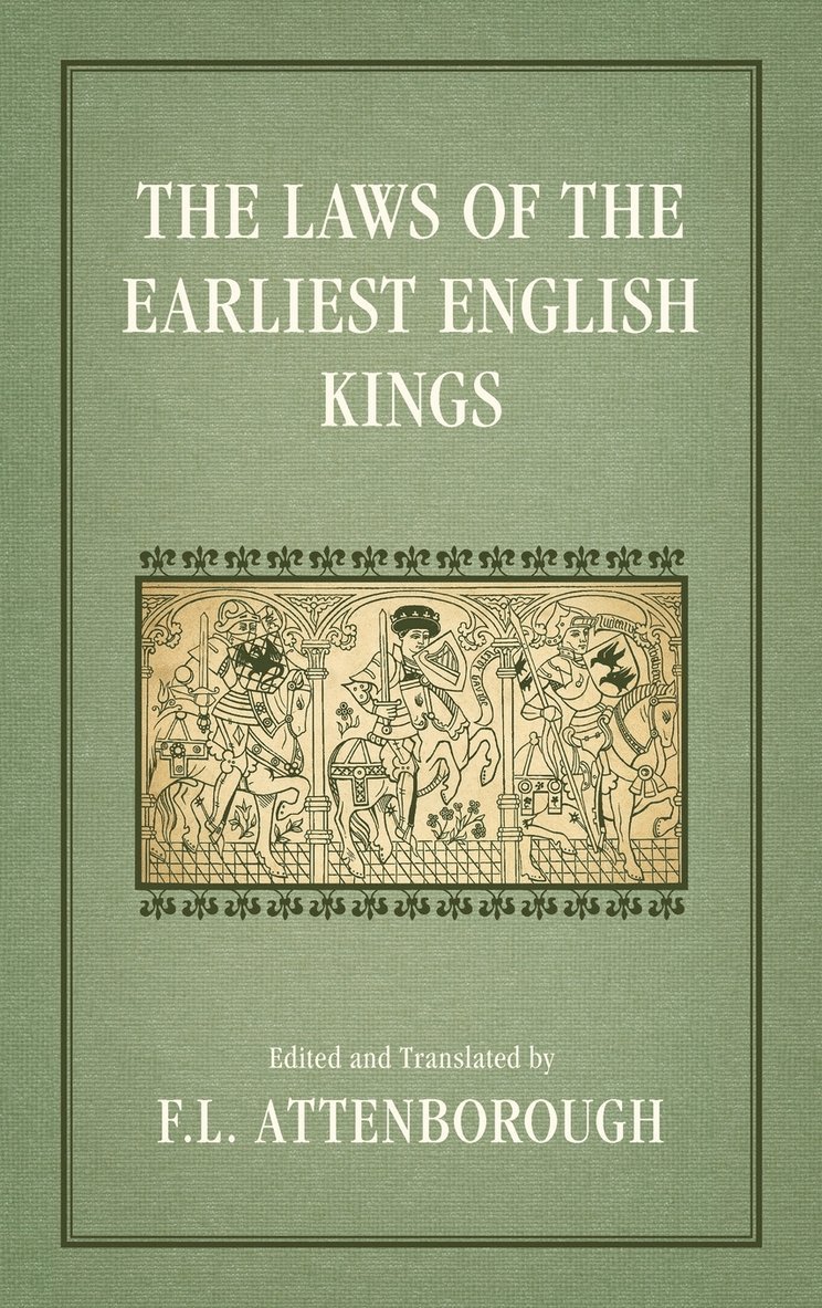 The Laws of the Earliest English Kings (1922) 1