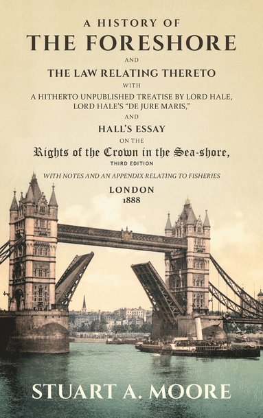 bokomslag History of the Foreshore and The Law Relating Thereto