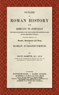 David Nasmith - Outline of Roman History from Romulus to Justinian (1890), Inbunden