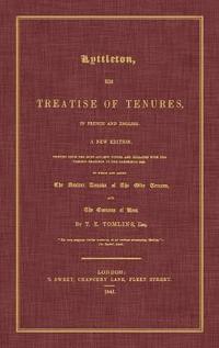 bokomslag Lyttleton, His Treatise of Tenures, in French and English. a New Edition, Printed from the Most Ancient Copies, and Collated with the Various Readings