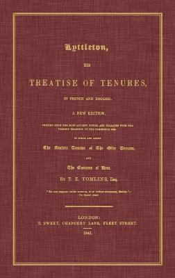 bokomslag Lyttleton, His Treatise of Tenures, in French and English. a New Edition, Printed from the Most Ancient Copies, and Collated with the Various Readings