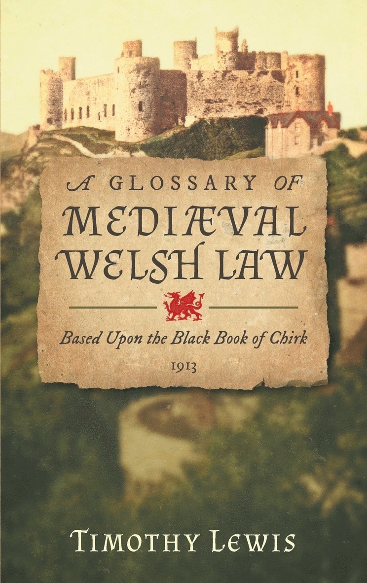 Timothy Lewis - Glossary of Mediæval Welsh Law, Inbunden