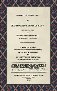 bokomslag A Commentary and Review of Montesquieu's Spirit of Laws, Prepared For Press From the Original Manuscript in the Hands of the Publisher (1811)