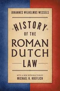 bokomslag History of the Roman-Dutch Law