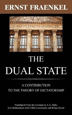 Ernst Fraenkel - Dual State, Inbunden