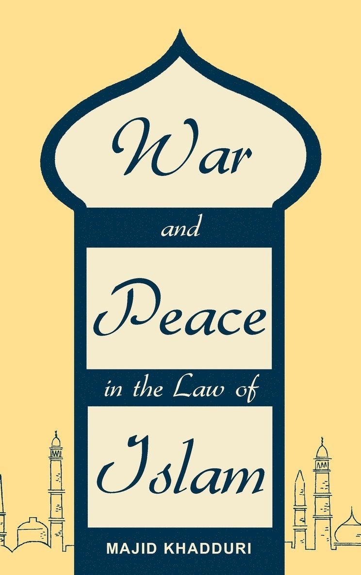 War and Peace in the Law of Islam 1