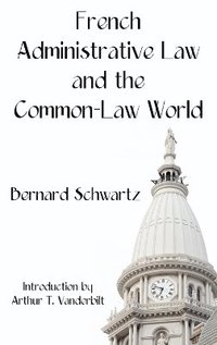 bokomslag French Administrative Law and the Common-Law World