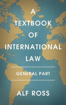 Alf Ross - Textbook of International Law, Inbunden