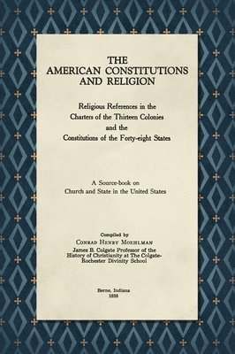 bokomslag The American Constitutions and Religion [1938]