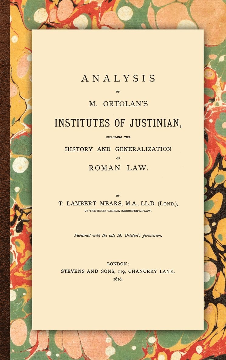Analysis of M. Ortolan's Institutes of Justinian 1