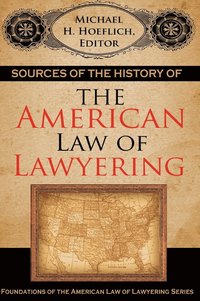 bokomslag Sources of the History of the American Law of Lawyering