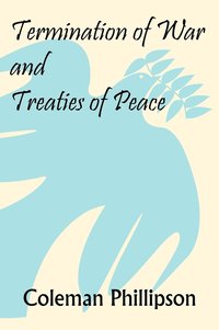 bokomslag Termination of War and Treaties of Peace