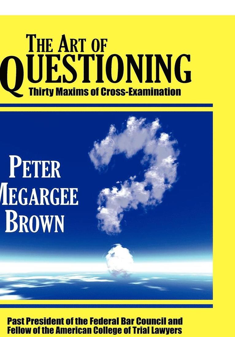 Peter Megargee Brown - Art of Questioning, Inbunden