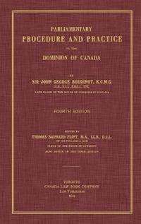 bokomslag Parliamentary Procedure and Practice in the Dominion of Canada. Fourth Edition.