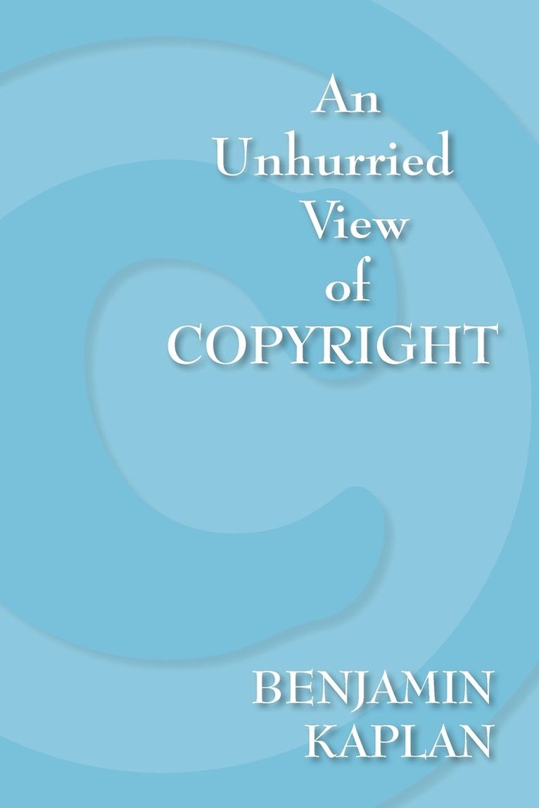 An Unhurried View of Copyright 1