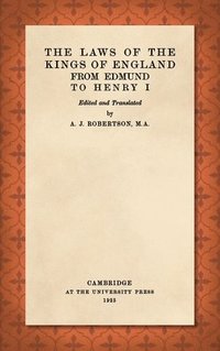 bokomslag The Laws of the Kings of England from Edmund to Henry I