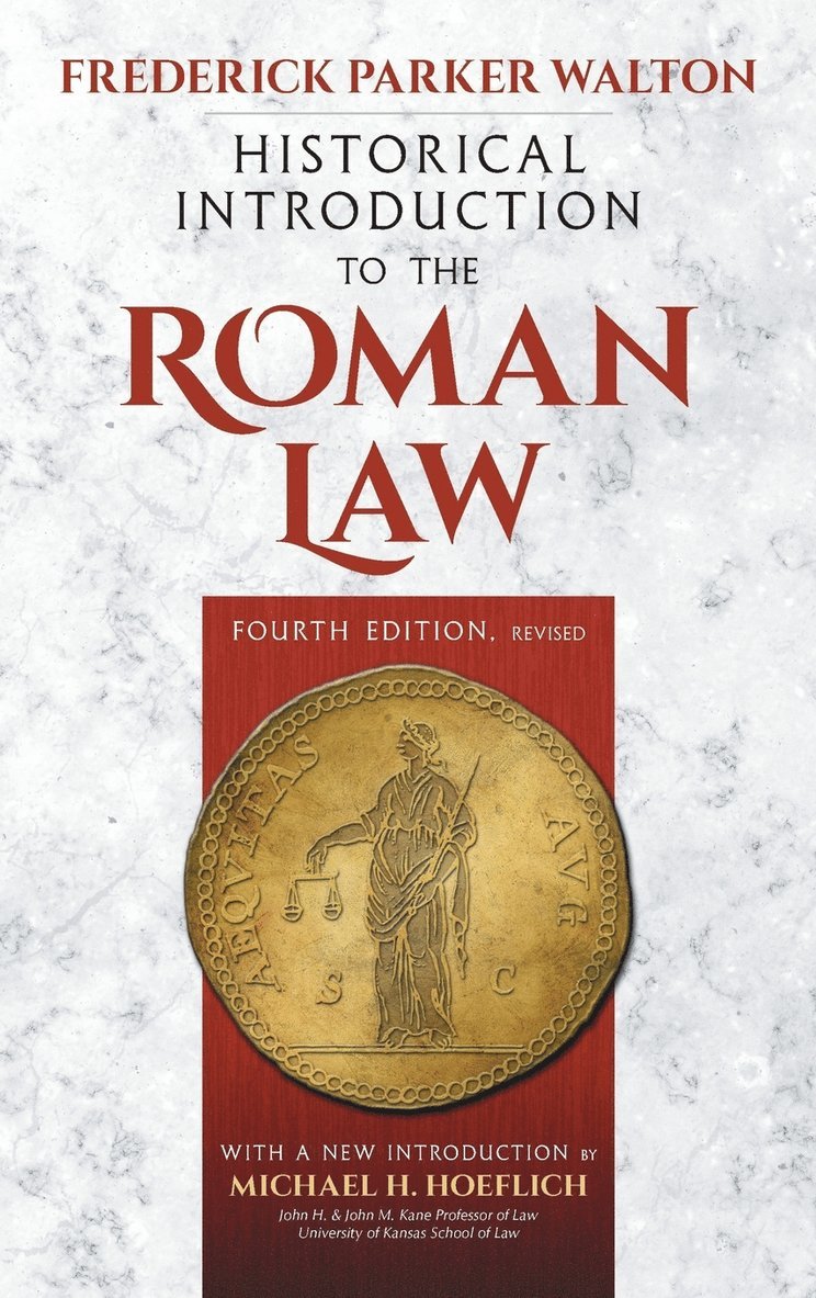 Historical Introduction to the Roman Law. Fourth Edition, Revised (1920) 1