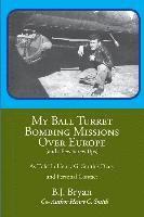 bokomslag My Ball Turret Bombing Missions Over Europe ( And a Few Screwups)